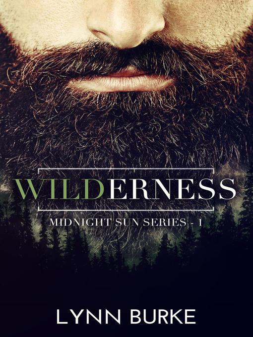 Title details for Wilderness (Midnight Sun Series 1) by Lynn Burke - Available